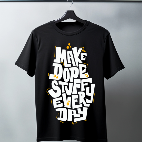 Make Dope Stuff T-Shirt
